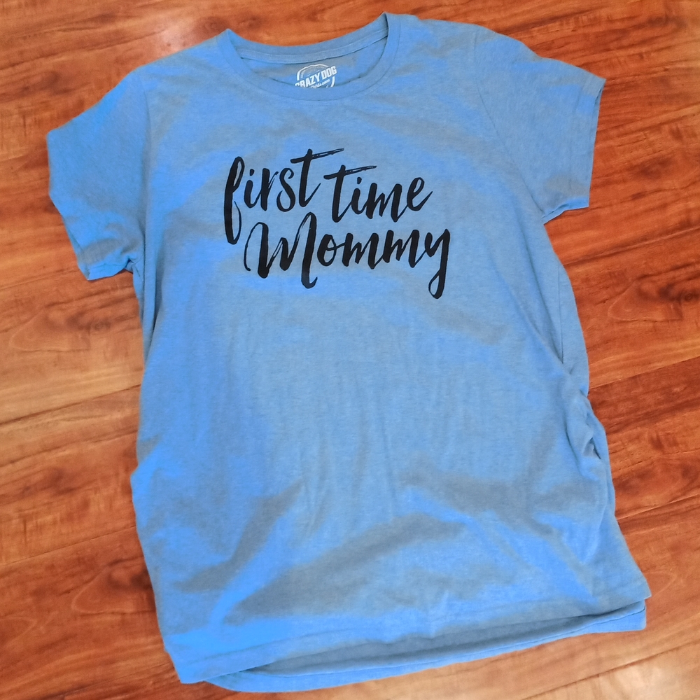 Crazy Dog First Time Mommy Maternity T-Shirt, XL